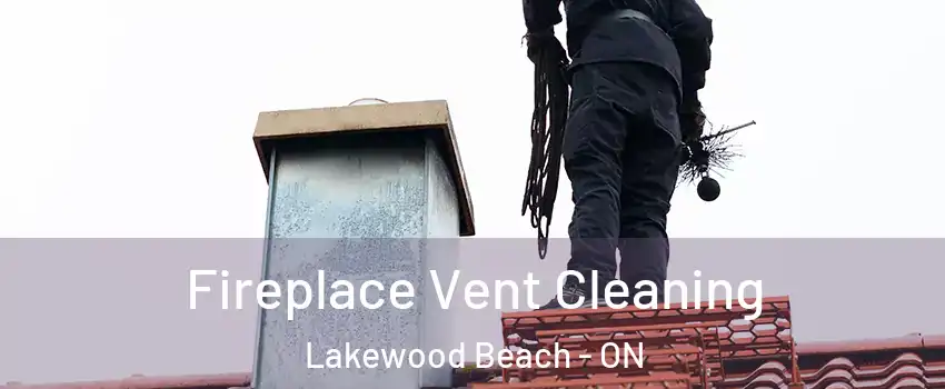  Fireplace Vent Cleaning Lakewood Beach - ON