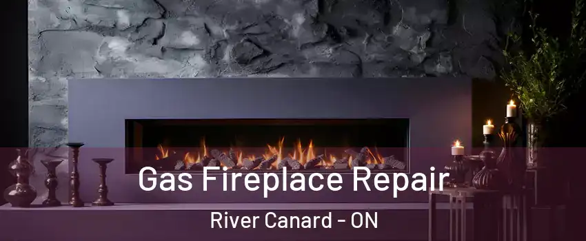 Gas Fireplace Repair River Canard - ON