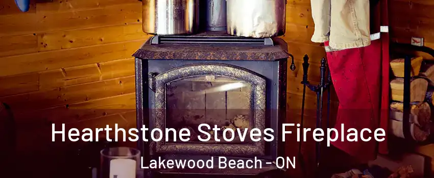  Hearthstone Stoves Fireplace Lakewood Beach - ON