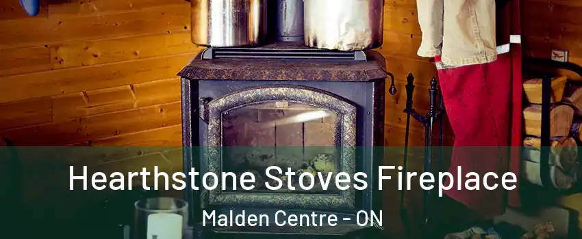  Hearthstone Stoves Fireplace Malden Centre - ON