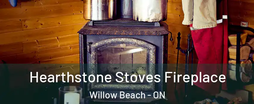  Hearthstone Stoves Fireplace Willow Beach - ON