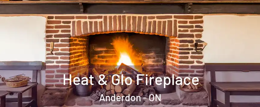  Heat & Glo Fireplace Anderdon - ON