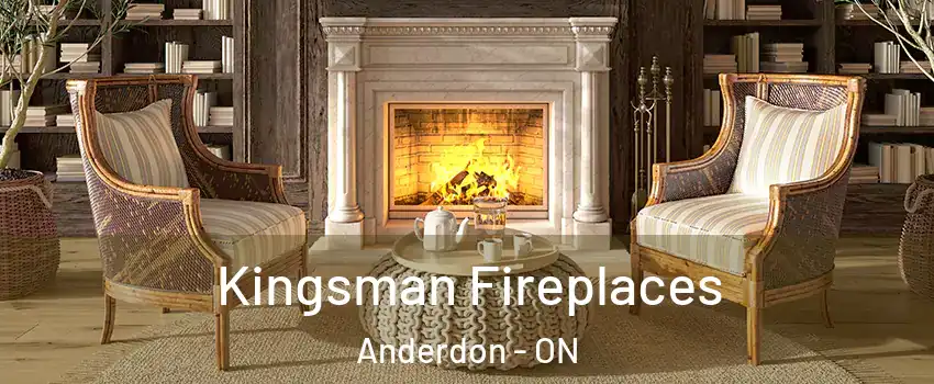 Kingsman Fireplaces Anderdon - ON