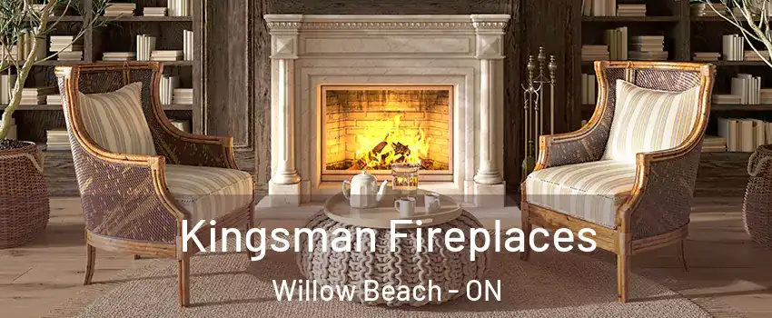  Kingsman Fireplaces Willow Beach - ON