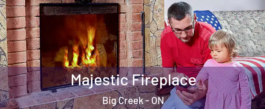  Majestic Fireplace Big Creek - ON