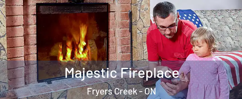  Majestic Fireplace Fryers Creek - ON