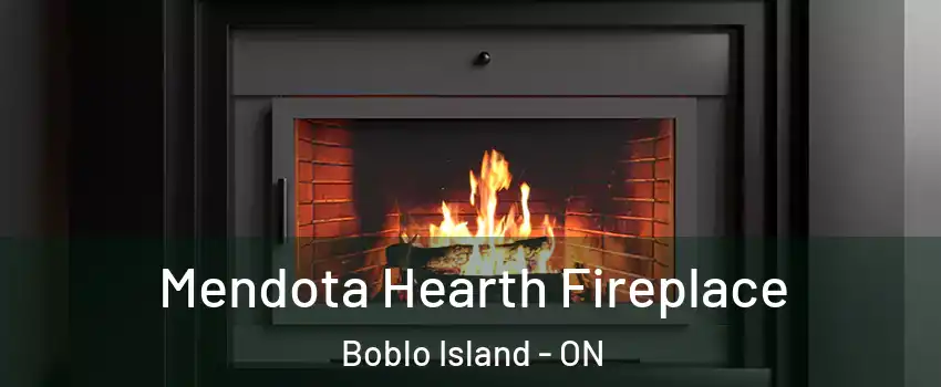  Mendota Hearth Fireplace Boblo Island - ON
