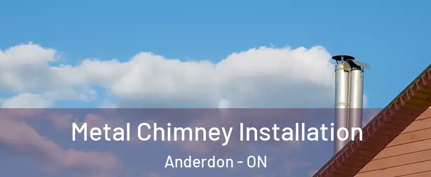  Metal Chimney Installation Anderdon - ON