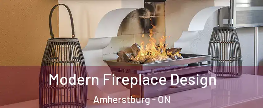  Modern Fireplace Design Amherstburg - ON