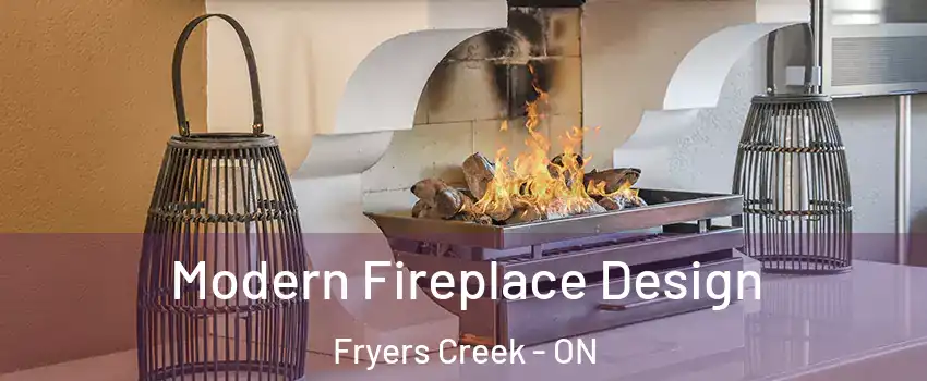  Modern Fireplace Design Fryers Creek - ON