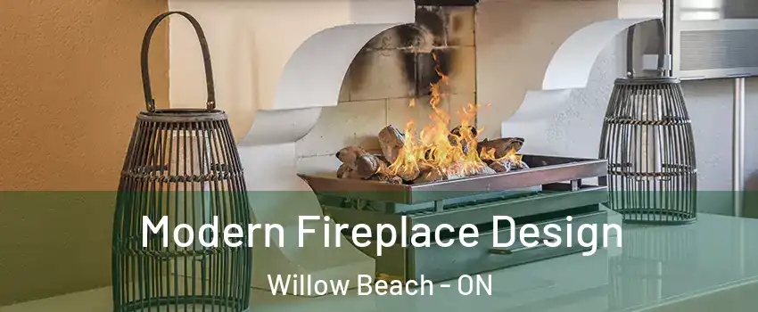  Modern Fireplace Design Willow Beach - ON