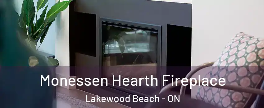  Monessen Hearth Fireplace Lakewood Beach - ON