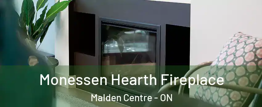 Monessen Hearth Fireplace Malden Centre - ON