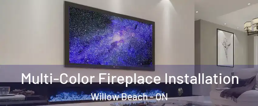 Multi-Color Fireplace Installation Willow Beach - ON