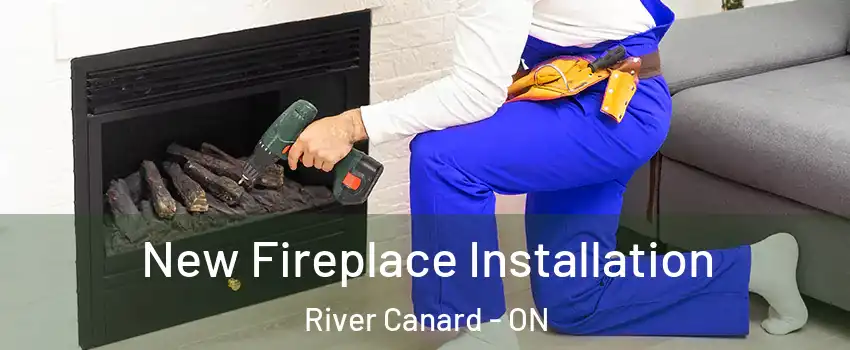  New Fireplace Installation River Canard - ON