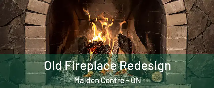  Old Fireplace Redesign Malden Centre - ON