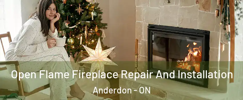  Open Flame Fireplace Repair And Installation Anderdon - ON