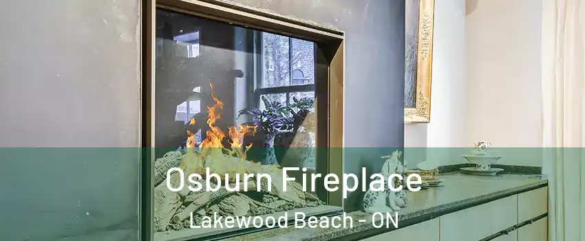  Osburn Fireplace Lakewood Beach - ON