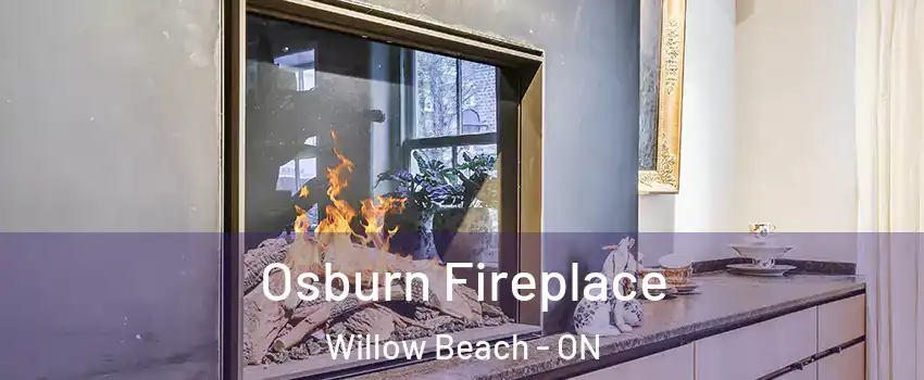  Osburn Fireplace Willow Beach - ON