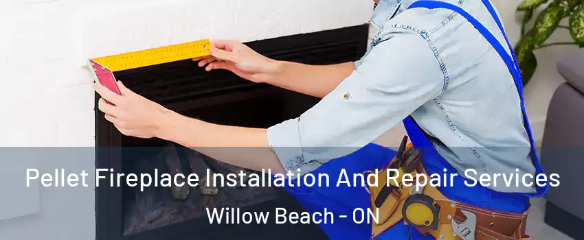  Pellet Fireplace Installation And Repair Services Willow Beach - ON