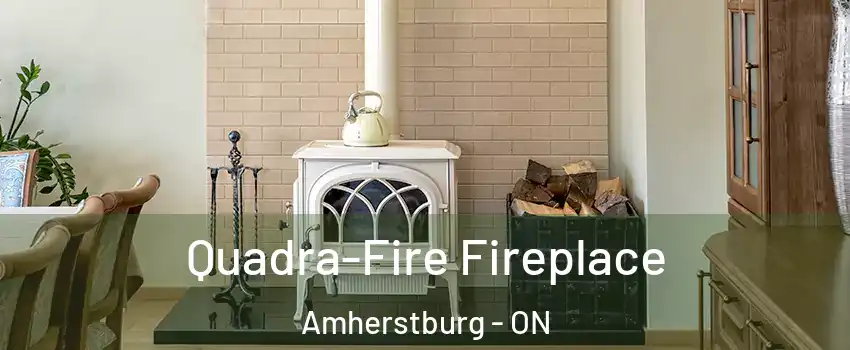  Quadra-Fire Fireplace Amherstburg - ON
