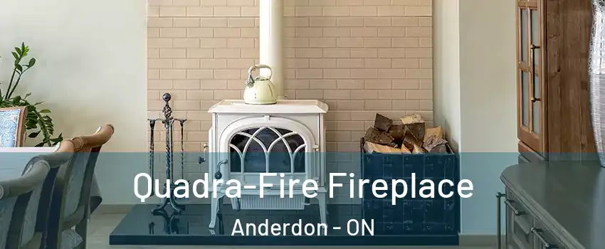 Quadra-Fire Fireplace Anderdon - ON