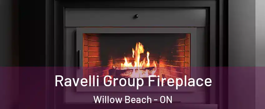  Ravelli Group Fireplace Willow Beach - ON