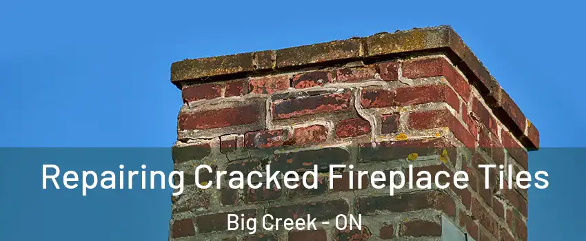  Repairing Cracked Fireplace Tiles Big Creek - ON