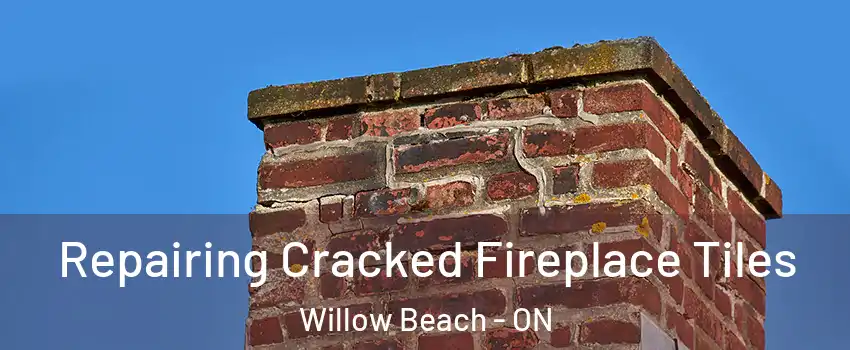  Repairing Cracked Fireplace Tiles Willow Beach - ON