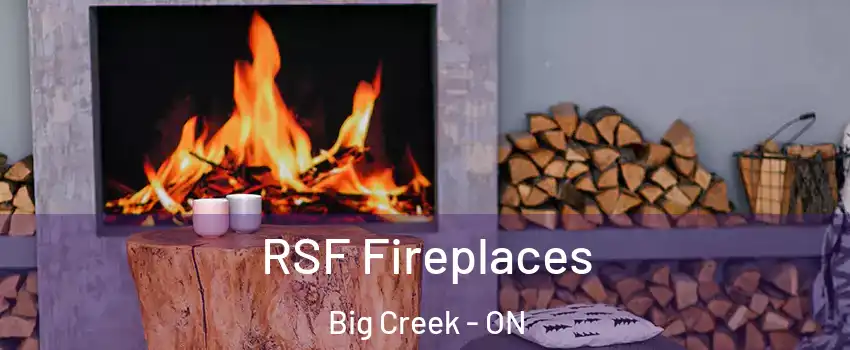  RSF Fireplaces Big Creek - ON