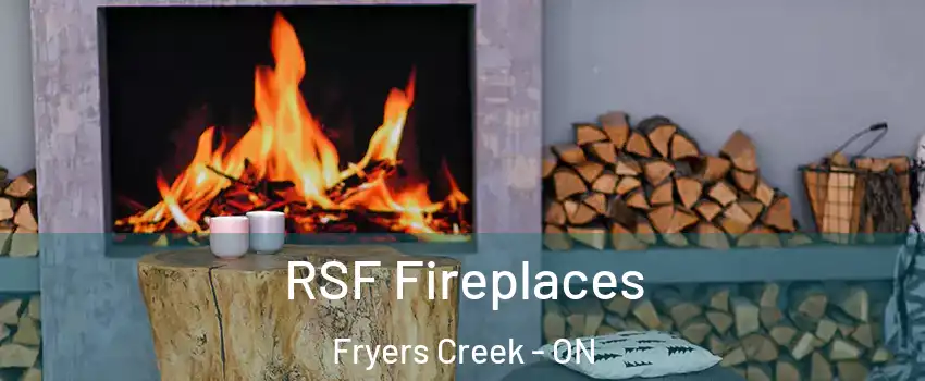  RSF Fireplaces Fryers Creek - ON