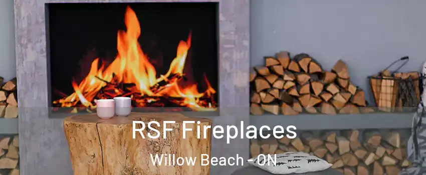  RSF Fireplaces Willow Beach - ON
