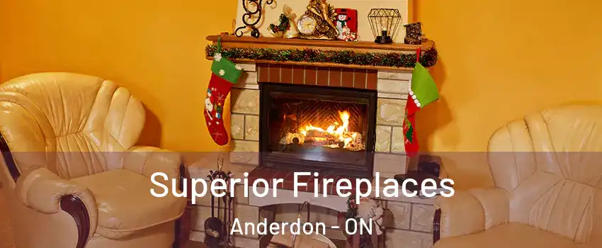  Superior Fireplaces Anderdon - ON