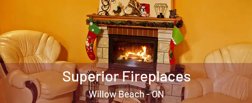  Superior Fireplaces Willow Beach - ON
