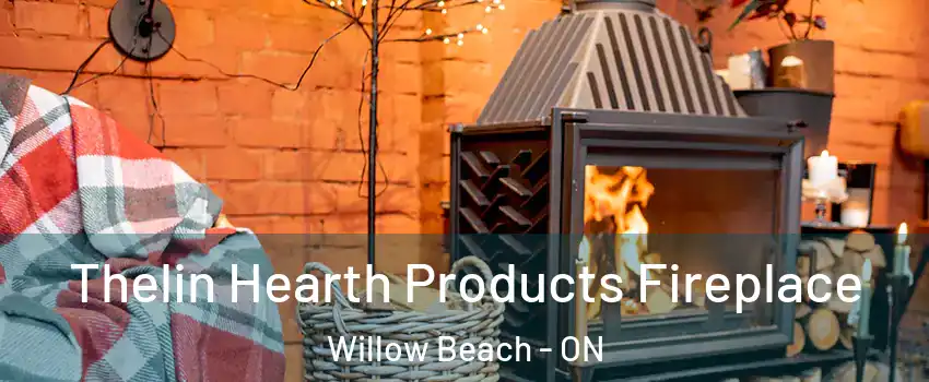  Thelin Hearth Products Fireplace Willow Beach - ON