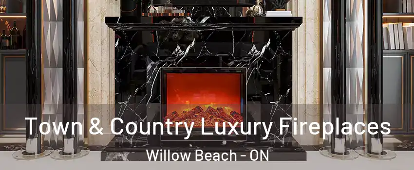  Town & Country Luxury Fireplaces Willow Beach - ON