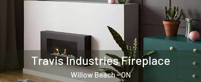  Travis Industries Fireplace Willow Beach - ON