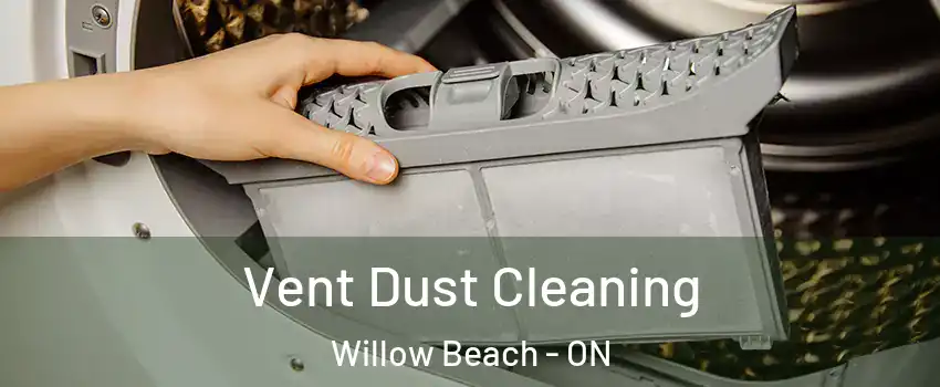  Vent Dust Cleaning Willow Beach - ON