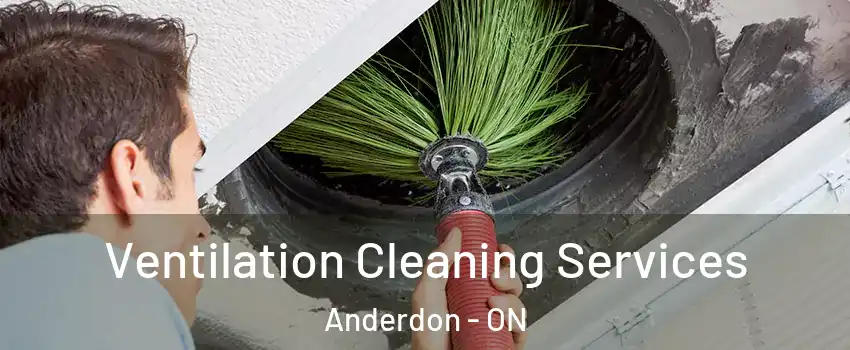  Ventilation Cleaning Services Anderdon - ON