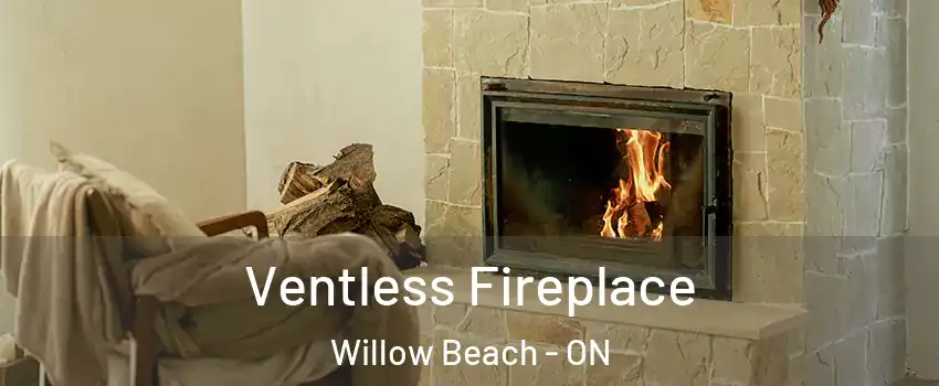  Ventless Fireplace Willow Beach - ON
