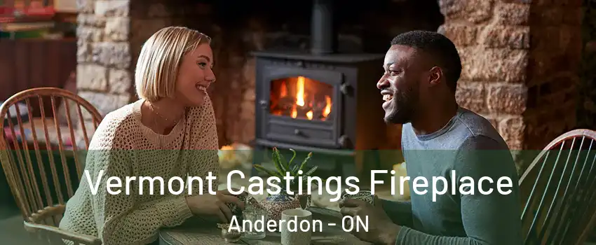  Vermont Castings Fireplace Anderdon - ON