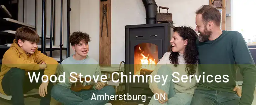 Wood Stove Chimney Services Amherstburg - ON